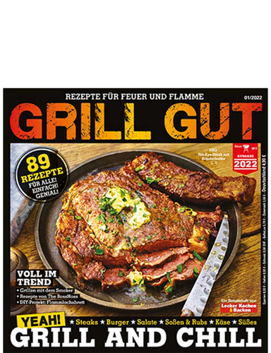 Grill-Magazin, Rezepte, Fleisch, Vegetarisch, Salate, Brot, Dips, selbstmachen, Steaks, Burger, Grill Gut 1/22 Grill